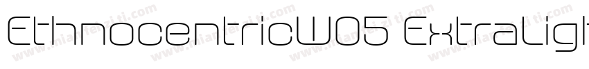 EthnocentricW05 ExtraLight Regular字体转换